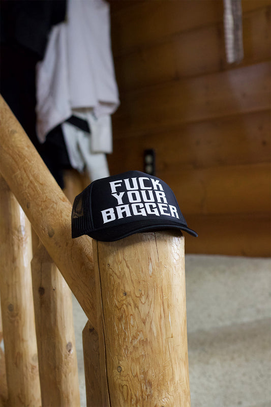 F*CK YOUR BAGGER Hat
