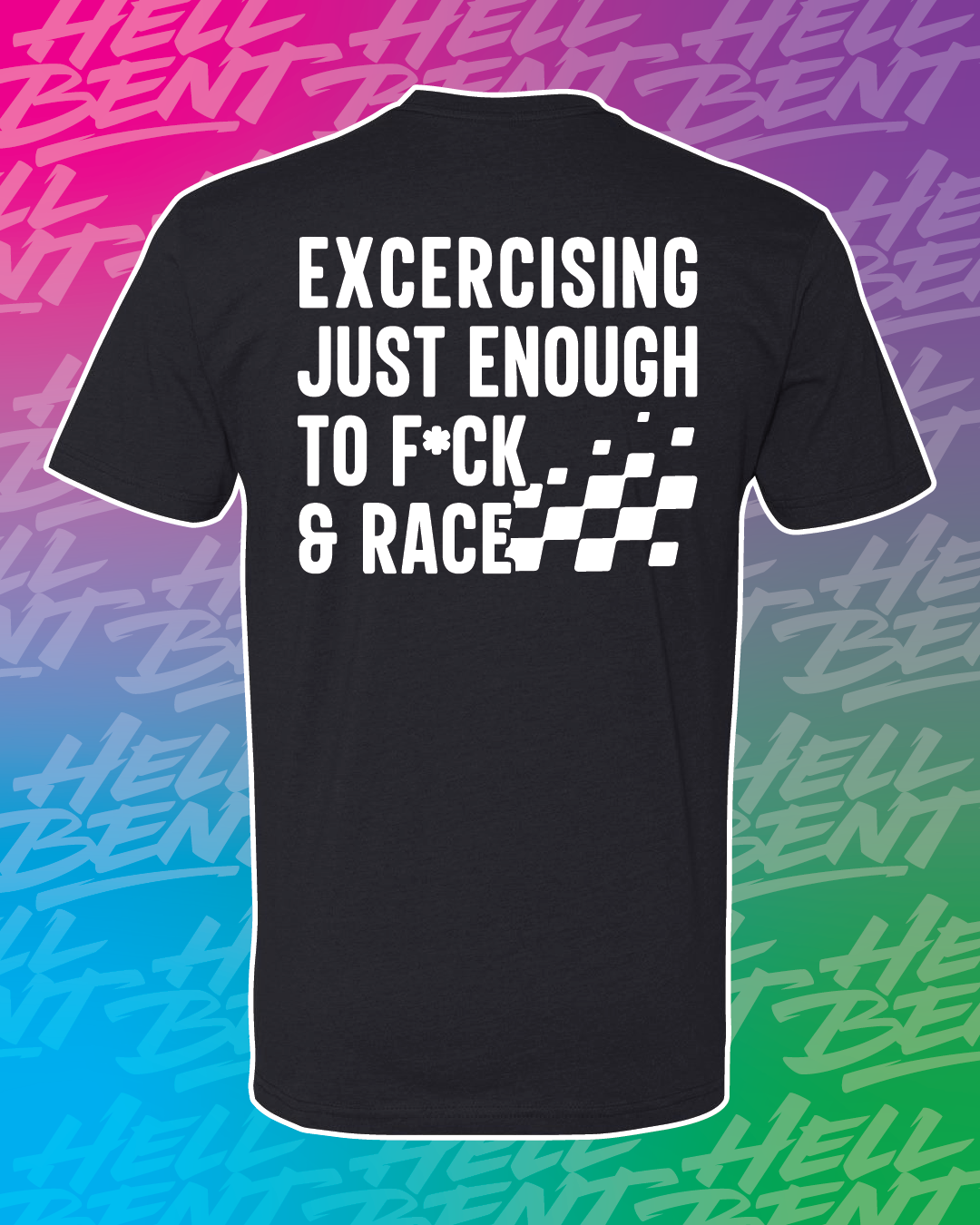 Exercising Enough to F*ck & Race T-Shirt